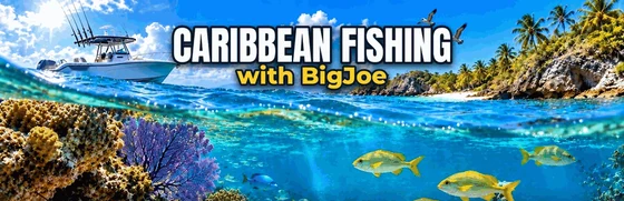 Caribbean Fishing with BigJoe